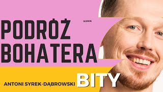 Antoni SyrekDąbrowski BITY 52 Podróż bohatera [upl. by Deegan]