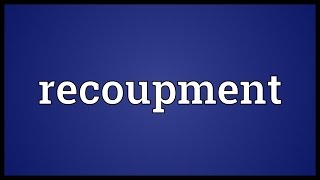 Recoupment Meaning [upl. by Odell787]