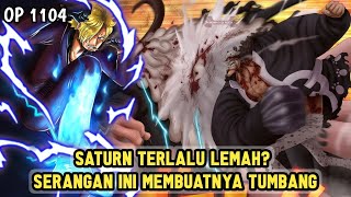 ONE PUNCH SATURN TAK BERKUTIK DENGAN PUKULAN ORANG INI  ONE PIECE 1104 [upl. by Tamas]