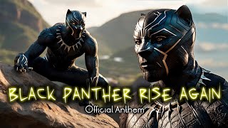 Black Panther Rise Again  Official Music Video  Wakanda Anthem [upl. by Brunella]