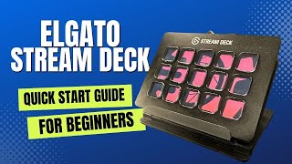 Stream Deck Quick Start Guide for Beginners [upl. by Darb]