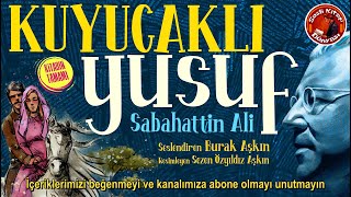 Kuyucaklı Yusuf  Sabahattin Ali  Sesli Kitap Tamamı [upl. by Balliett]