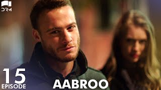 Aabroo  Matter of Respect  EP 15  Turkish Drama  Kerem Bürsin  Urdu Dubbing  RD1 [upl. by Thesda406]