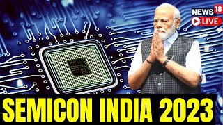 Semicon India 2023 LIVE  PM Modi To Inaugurate Semicon India 2023 At Gandhinagar LIVE  News18 [upl. by Llerol]