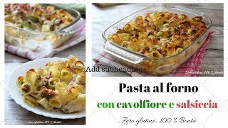 Pasta al forno con cavolfiore e salsiccia [upl. by Anne-Corinne]