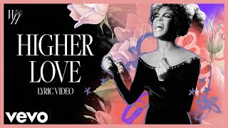 Kygo Whitney Houston  Higher Love Official Lyric Video [upl. by Eetnod]