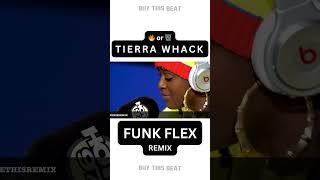 TIERRA WHACK Goes CRAZY on FUNK FLEX REMIX [upl. by Ecienahs]