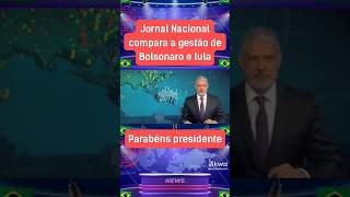 Jornalista do jornal Nacional faz um comparativo do Governo Bolsonaro e Lula shorts [upl. by Irena679]