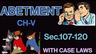 Abetment under IPCCase laws related to AbetmentChV Sec107120 of IPC1860Ballb notes [upl. by Yanahc]