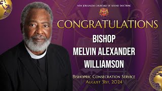 The Bishopric Consecration Service for Bishop Melvin Alexander Williamson  August 31st 2024 [upl. by Birgit]