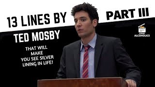 13 Lines By Ted Mosby Thatll Make You See The Silver Lining In Life  PART 3  Feat Himym [upl. by Kelam]