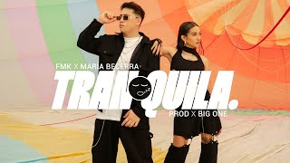 FMK Maria Becerra  Tranquila Official Video [upl. by Jacobba]