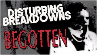 Begotten 1990  DISTURBING BREAKDOWN [upl. by Hercules]