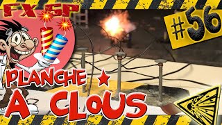 Ep 56  Pyrotechnie  La Planche à Clous [upl. by Cullen756]