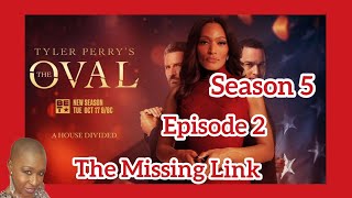 RECAP THE OVAL  SEASON 5  EPISODE 2  THE MISSING LINK REVIEW [upl. by Nial395]