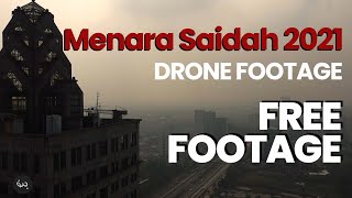 Menara Saidah 2021 Drone Aerial Free Stock Footage No Copyright [upl. by Enait]