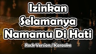 EYE  Izinkan Selamanya Namamu Dihati Karaoke  Nada Pria [upl. by Langston99]