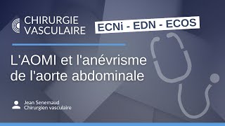 ECNi  La chirurgie vasculaire lAOMI et lanévrisme de laorte abdominale [upl. by Barraza]