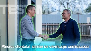 De ce să montezi o centrală de ventilație  Testimonial client  Cristian Răsuceanu [upl. by Eceinehs]