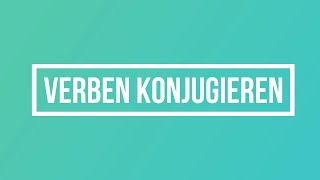 Verben konjugieren [upl. by Lihp]