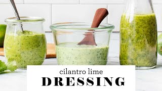 Cilantro Lime Dressing  Love amp Lemons [upl. by Nodla293]