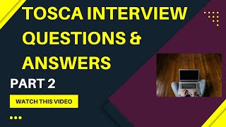 TOSCA Interview Questions  Interview Questions amp Answers  Tricentis TOSCA  Part 2 [upl. by Steddman]