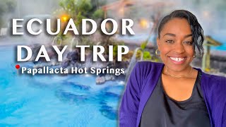 Papallacta Hot Springs Vlog Ecuador Day Trip [upl. by Whittaker]