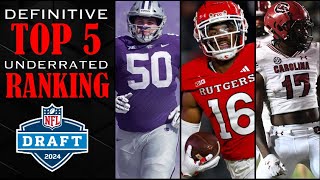 Top 5 MOST UNDERRATED Prospects in the 2024 NFL Draft I These Guys ARE LEGIT [upl. by Clarice932]