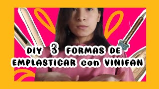 DIY3 FORMAS DE EMPLASTICAR CON VINIFAN 😲 [upl. by Arsi]