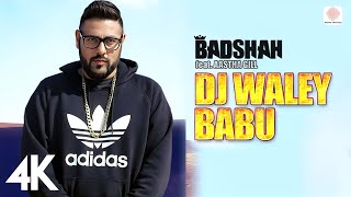 Badshah  DJ Waley Babu  feat Aastha Gill  Party Anthem 🎉🎶  DJ Wale Babu 🎧  4K [upl. by Brendin695]