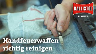 BALLISTOL TutorialSerie zur Waffenpflege  Teil 6 Handfeuerwaffe [upl. by Lugo]