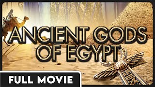 Ancient Gods of Egypt  FULL ENGLISH DOCUMENTARY [upl. by Davide714]