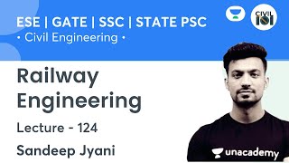 Railway Engineering  Lec  124  Civil Engg  SSC GATE amp ESE  Sandeep Sir [upl. by Primaveras]