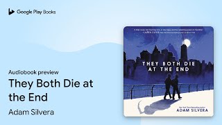 They Both Die at the End by Adam Silvera · Audiobook preview [upl. by Ralat]