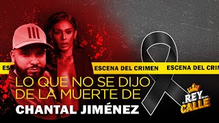 LO QUE NO SE DIJO DE LA MUERTE DE CHANTAL JIMÉNEZ [upl. by Adore183]