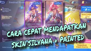 CARA MUDAH UNTUK MENDAPATKAN SKIN SILVANA PLUS PAINTED SKIN [upl. by Kerrin432]