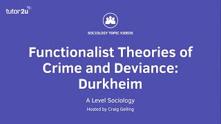 Functionalist Theories of Crime amp Deviance  Durkheim  A Level Sociology [upl. by Bowden]