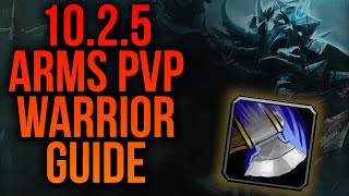 1025 Arms Warrior PvP Guide Talents Stats Macros  WoW Dragonflight Season 3 [upl. by Sawtelle760]