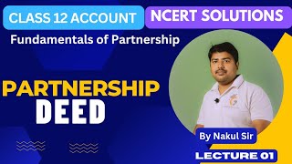 Lecture 2 Partnership Deed I Class 12 Account [upl. by Annaet]