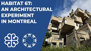 Habitat 67 The Tranformative Architecture of Montreal [upl. by Alidia]