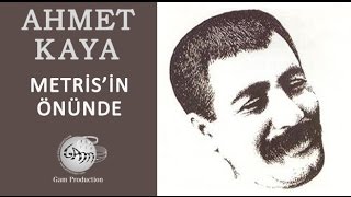 Metrisin Önünde Ahmet Kaya [upl. by Antoine468]