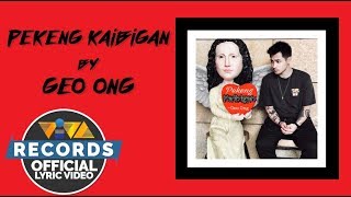 Pekeng Kaibigan  Geo Ong Official Lyric Video [upl. by Schechinger336]