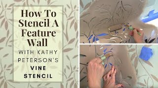 How To Stencil an Accent Wall with Kathy Petersons Vines Stencil [upl. by Edsel]