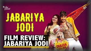 Jabariya Jodi Movie Review Parineeti Sidharth Are Unfunny Inauthentic in ‘Jabariya Jodi’ [upl. by Festatus844]