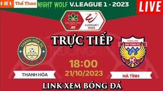 🔴TRỰC TIẾP ĐÔNG Á THANH HÓA VS HỒNG LĨNH HÀ TĨNH BÌNH LUẬN BÓNG ĐÁ VLEAGUE 202324  21102023 [upl. by Brandice]