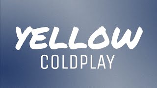 Yellow  Coldplay  Lyrics [upl. by Yance]