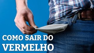 Como Sair do Vermelho em 5 Passos [upl. by Asseret]