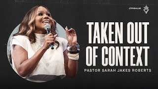 Taken Out of Context  Pastor Sarah Jakes Roberts [upl. by Ordnasela48]