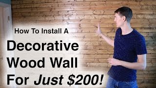 How to Install a Decorative Wood Wall For Less than 200 [upl. by Etienne628]