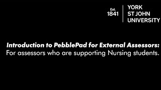 Introduction to PebblePad for Nursing External Assessors [upl. by Tabbatha]